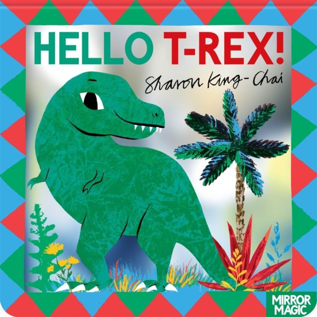 Hello T-rex! : A dinosaur search-and-find mirror book