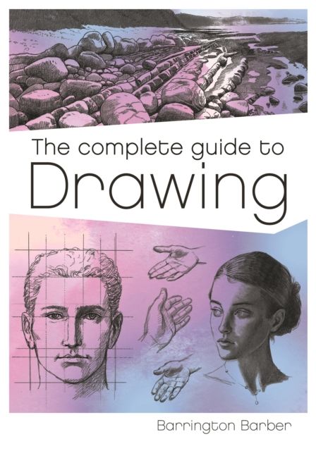 Forsidebilde av The Complete Guide to Drawing : A Practical Course for Artists