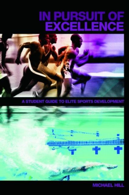 In Pursuit of Excellence : A Student Guide to Elite Sports Development