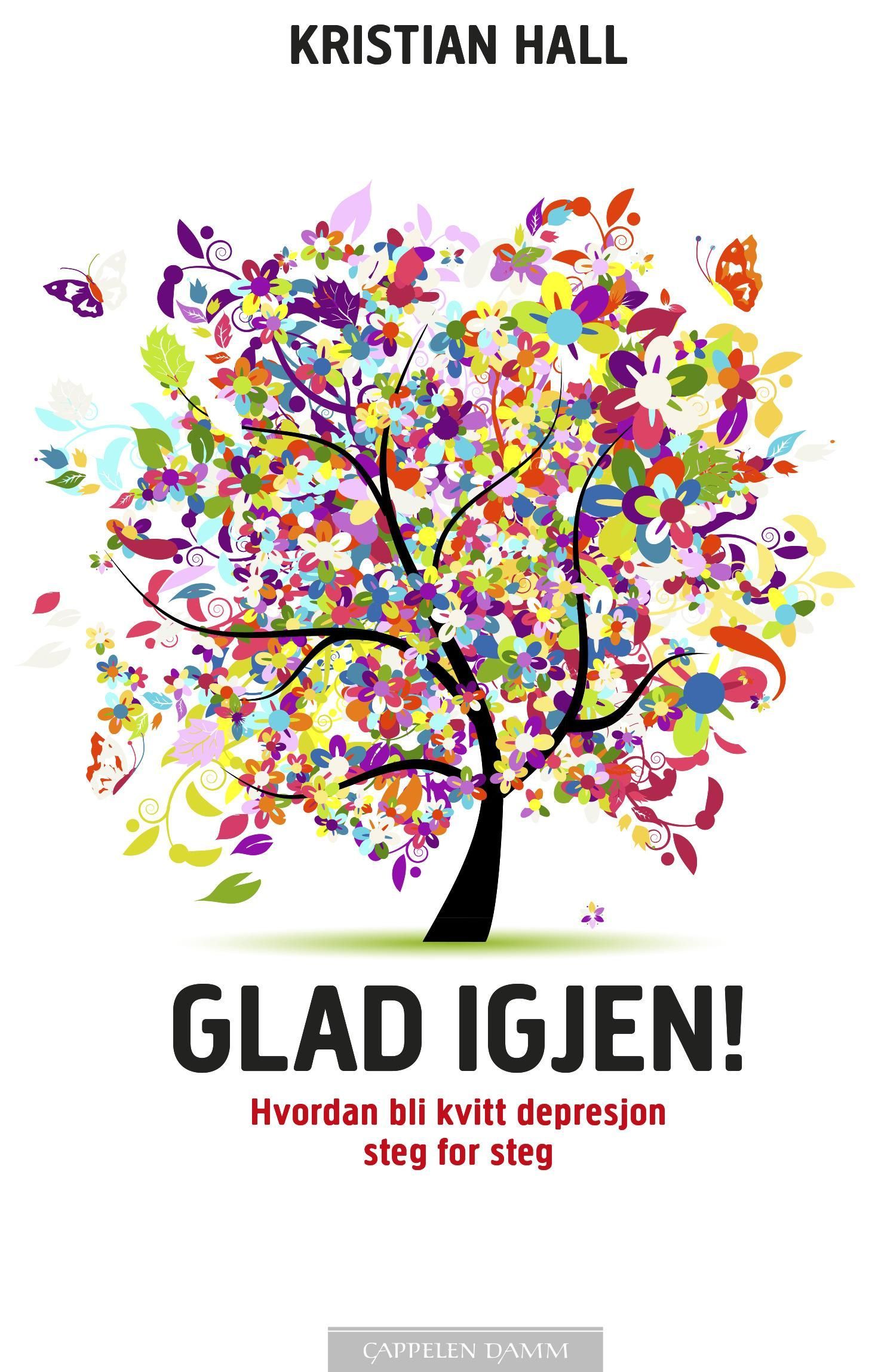 Glad igjen! : hvordan bli kvitt depresjon steg for steg