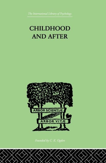 Forsidebilde av Childhood and After : Some Essays and Clinical Studies