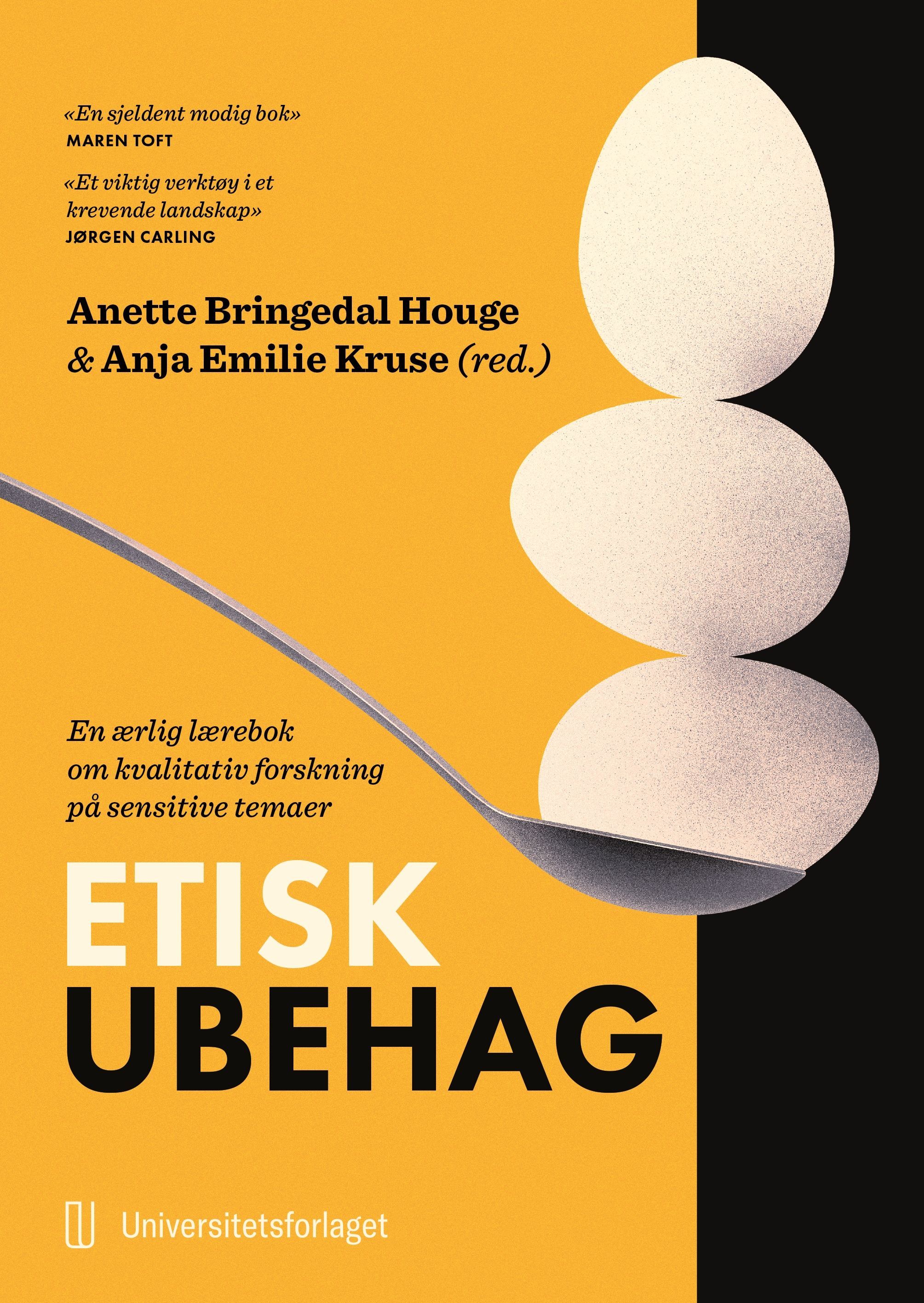 Etisk ubehag : en ærlig lærebok om kvalitativ forskning på sensitive temaer