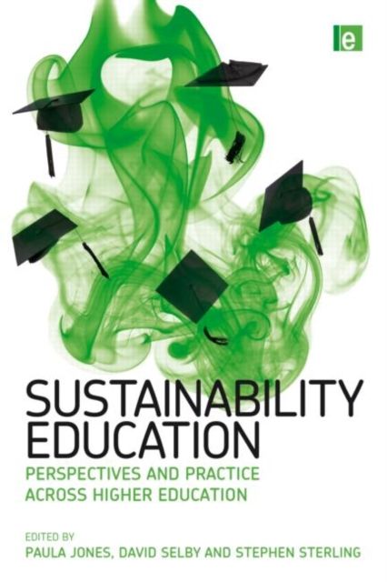 Sustainability Education : Perspectives and Practice across Higher Education