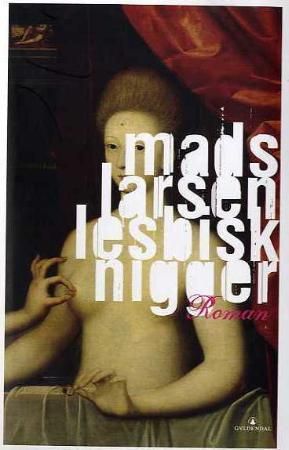 Lesbisk nigger : roman