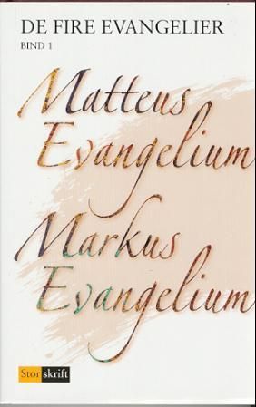 De fire evangelier : bind 1 : Matteus evangelium : Markus evangelium