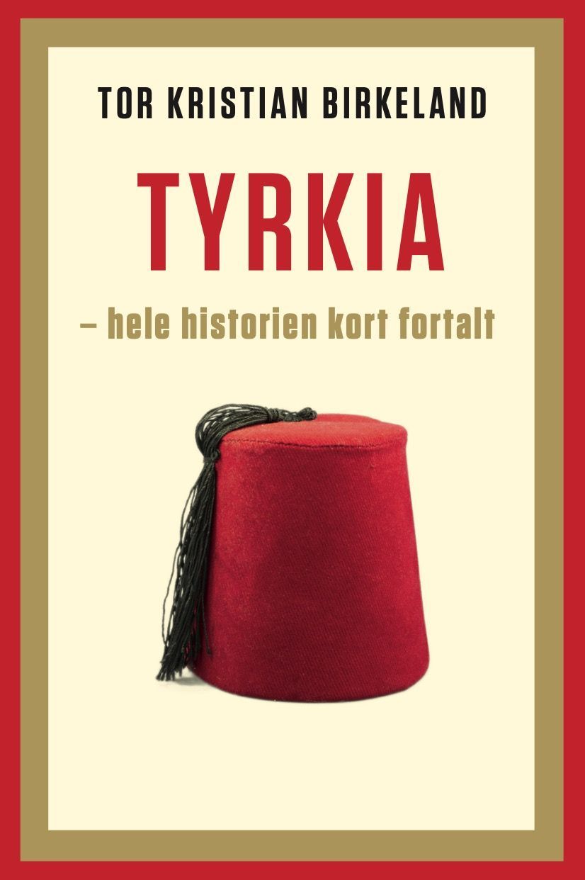 Tyrkia : hele historien kort fortalt