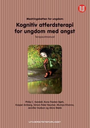 Mestringskatten for ungdom : kognitiv atferdsterapi for ungdom med angst : terapeutmanual