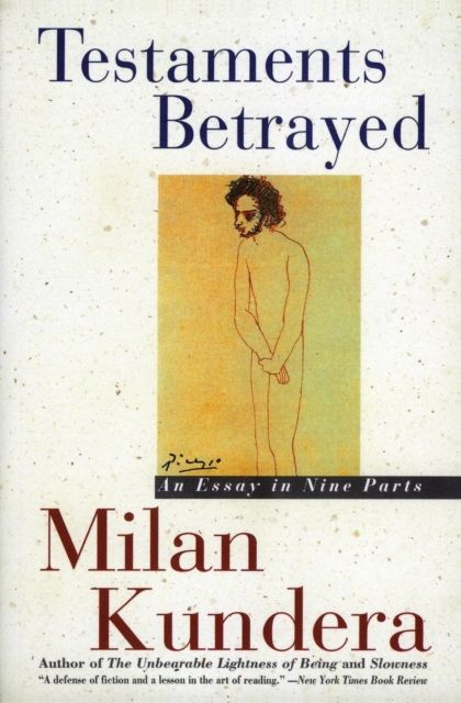 Testaments Betrayed : Essay in Nine Parts, An
