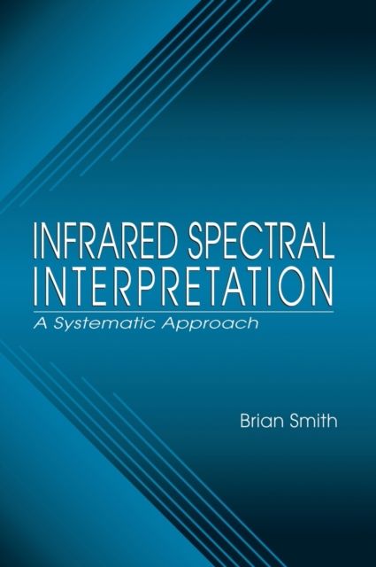 Infrared Spectral Interpretation : A Systematic Approach
