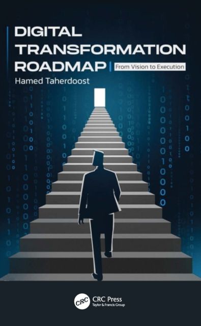 Digital Transformation Roadmap : From Vision to Execution