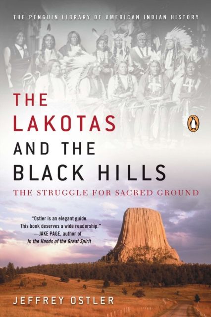 The Lakotas and the Black Hills : The Struggle for Sacred Ground