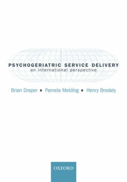 Psychogeriatric Service Delivery : An international perspective