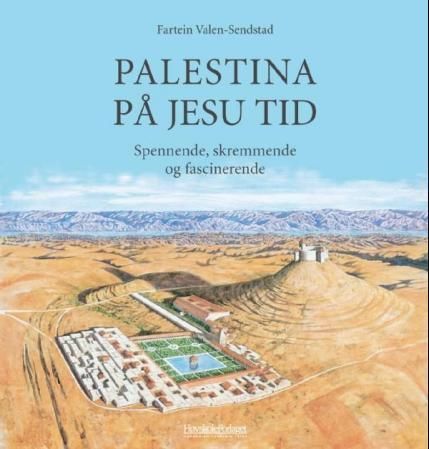 Palestina på Jesu tid : spennende, skremmende og fascinerende