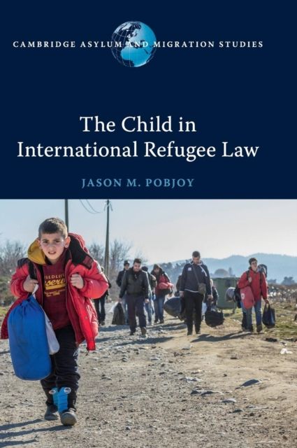 The Child in International Refugee Law