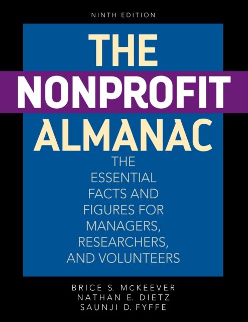 The Nonprofit Almanac : The Essential Facts and Figures for Managers, Researchers, and Volunteers