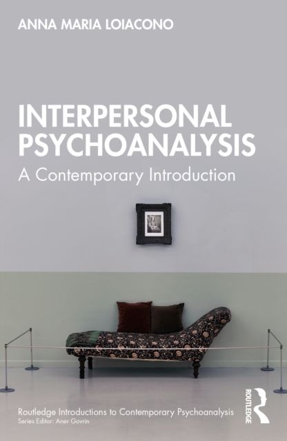 Interpersonal Psychoanalysis : A Contemporary Introduction