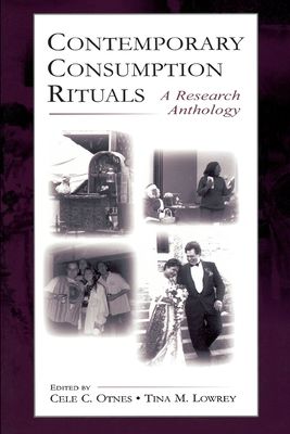 Contemporary Consumption Rituals : A Research Anthology