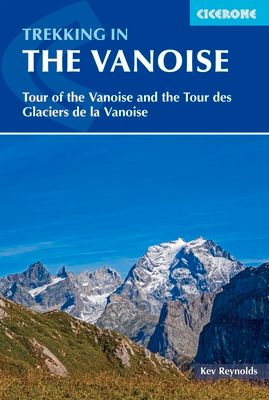 Trekking in the Vanoise : Tour of the Vanoise and the Tour des Glaciers de la Vanoise