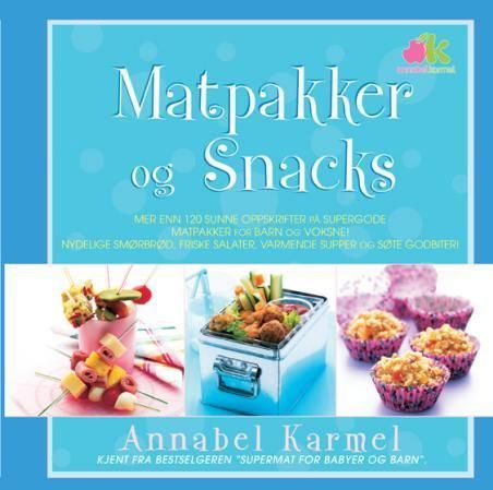 Matpakker og snacks : mer enn 120 sunne oppskrifter på supergode matpakker for barn og voksne! : nydelige smørbrød, friske salater, varmende supper og søte godbiter!