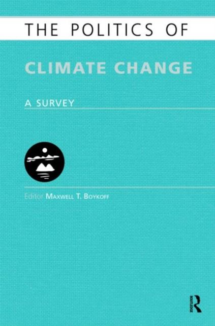 The Politics of Climate Change : A Survey