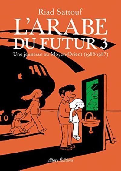 L'arabe du futur. 3. Une jeunesse au Moyen-Orient (1985-1987)