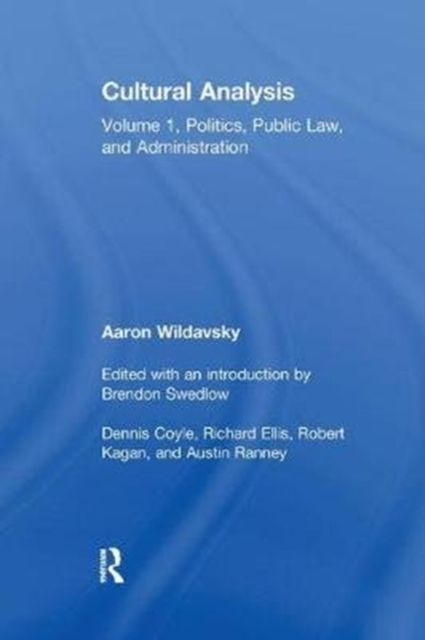 Cultural Analysis : Volume 1, Politics, Public Law, and Administration