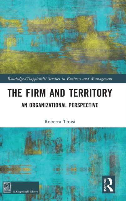 The Firm and Territory : An Organizational Perspective