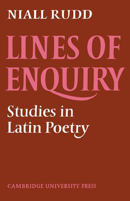 Lines of Enquiry : Studies in Latin Poetry