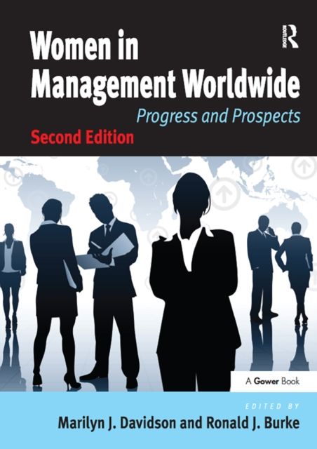 Women in Management Worldwide : Progress and Prospects