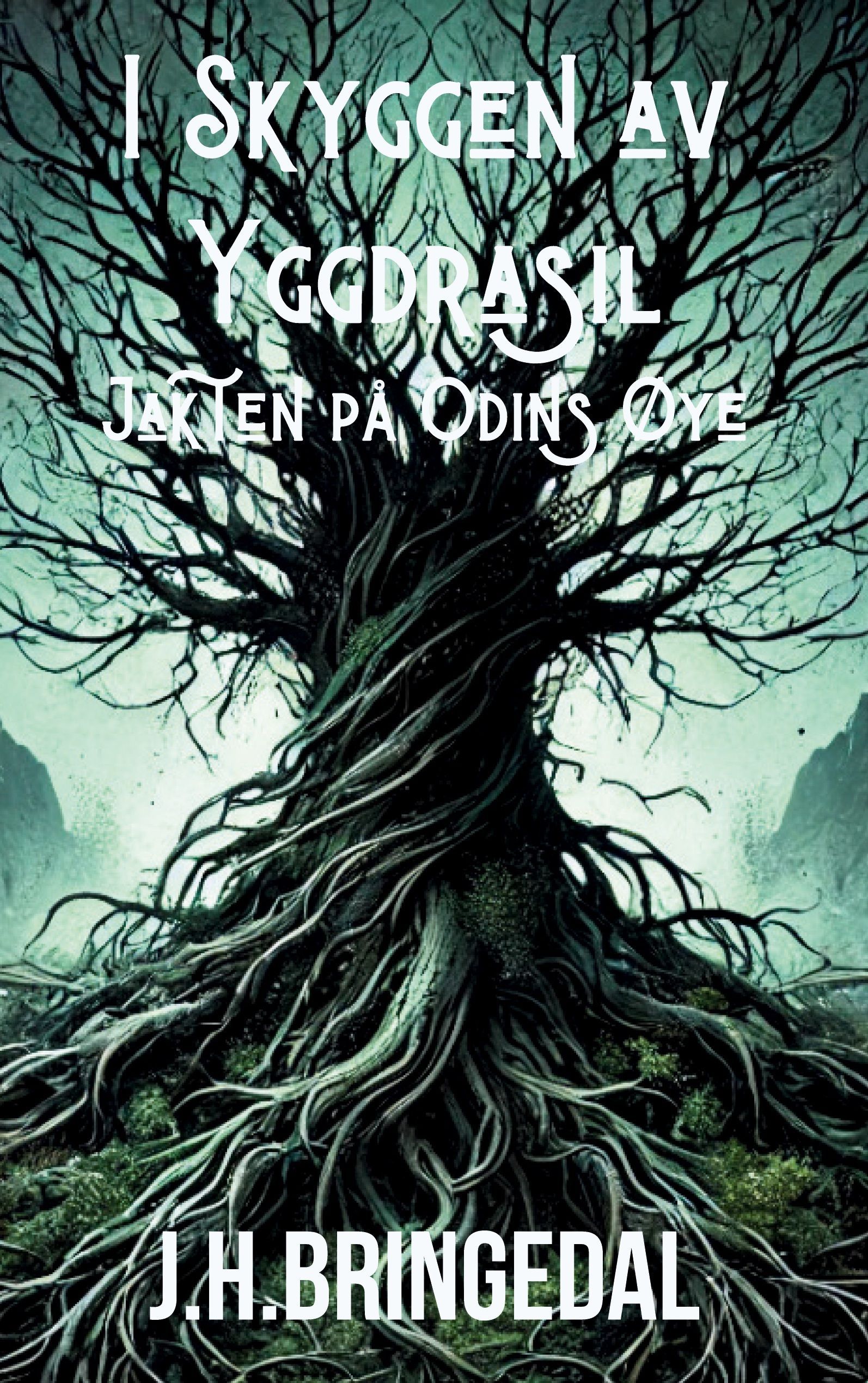 Forsidebilde av I skyggen av Yggdrasil : jakten på Odins øye