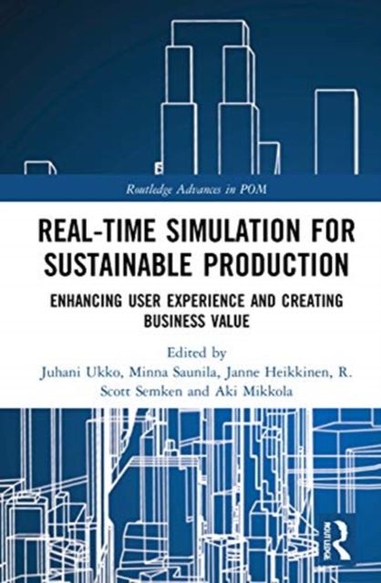 Real-time Simulation for Sustainable Production : Enhancing User Experience and Creating Business Value