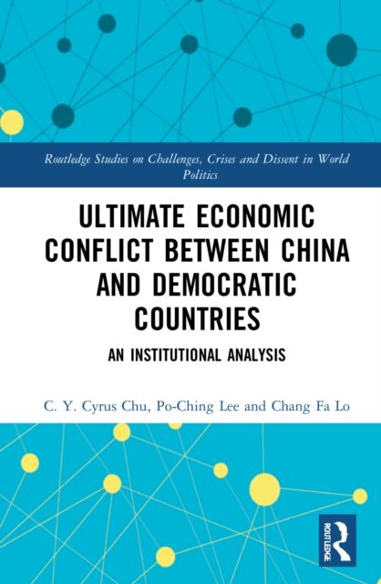 Ultimate Economic Conflict between China and Democratic Countries : An Institutional Analysis
