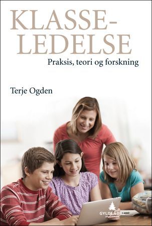 Klasseledelse : praksis, teori og forskning