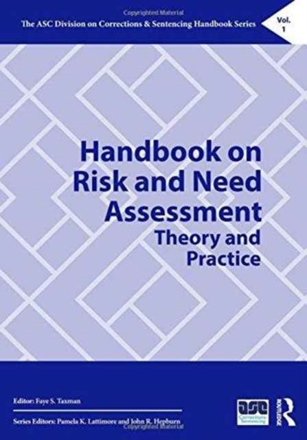 Handbook on Risk and Need Assessment : Theory and Practice