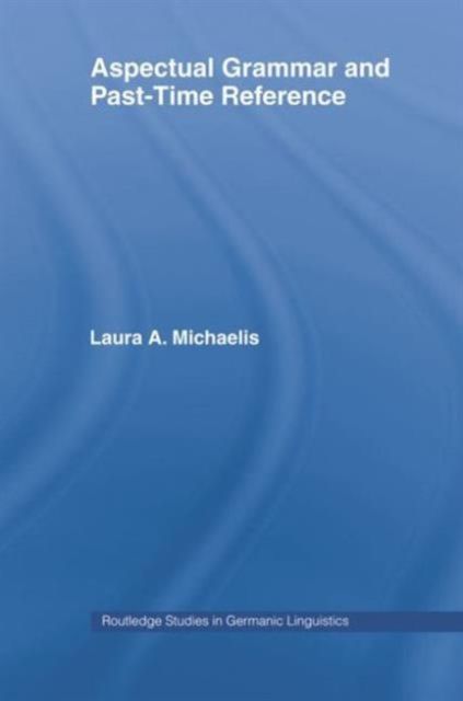 Aspectual Grammar and Past Time Reference