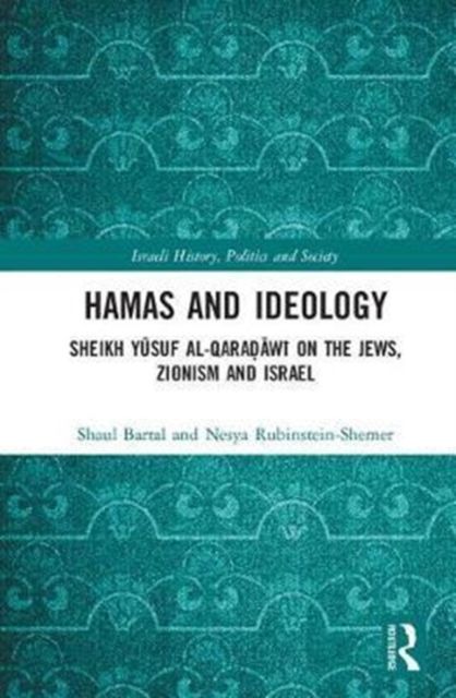 Hamas and Ideology : Sheikh Yusuf al-Qara?awi on the Jews, Zionism and Israel