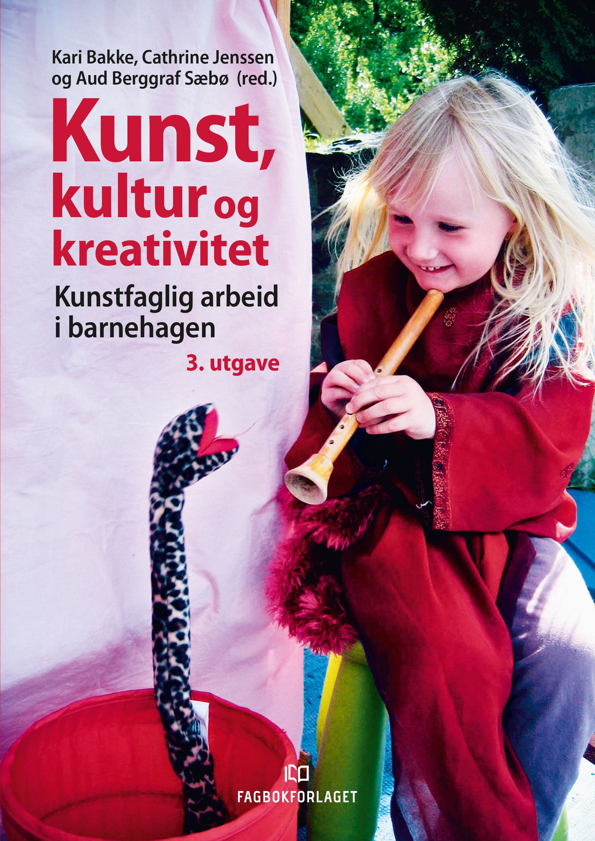 Kunst, kultur og kreativitet : kunstfaglig arbeid i barnehagen