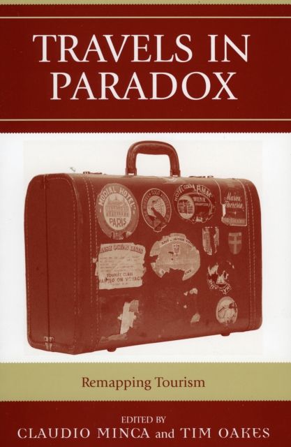 Travels in Paradox : Remapping Tourism