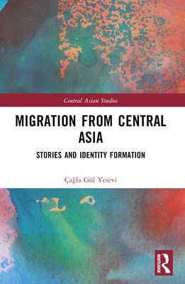 Migration from Central Asia : Stories and Identity Formation