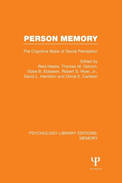 Person Memory (PLE: Memory) : The Cognitive Basis of Social Perception