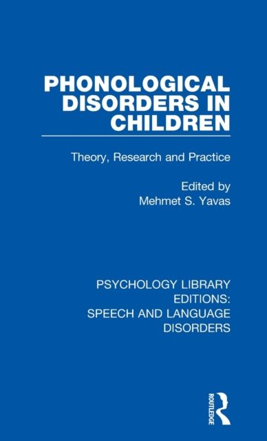 Phonological Disorders in Children : Theory, Research and Practice
