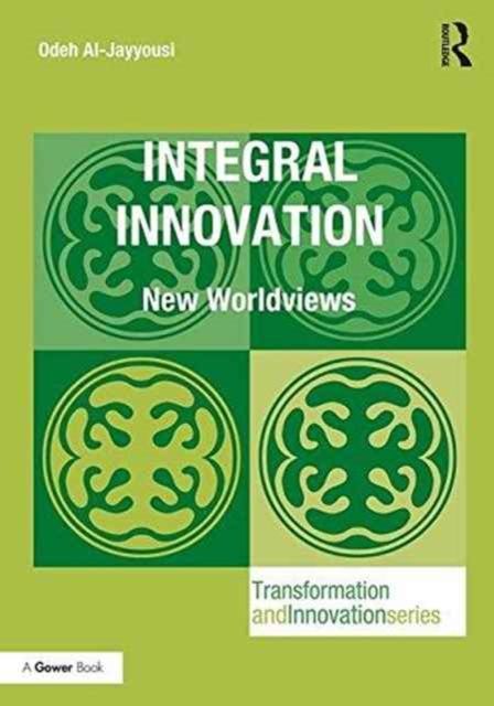 Integral Innovation : New Worldviews