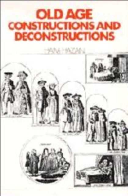 Old Age : Constructions and Deconstructions
