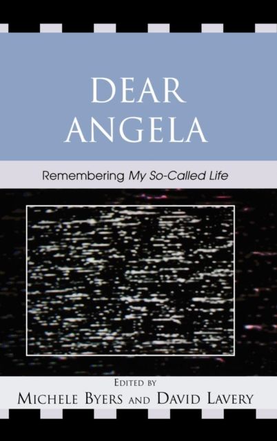 Dear Angela : Remembering My So-Called Life