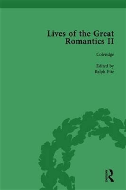 Lives of the Great Romantics, Part II, Volume 2 : Keats, Coleridge and Scott by their Contemporaries