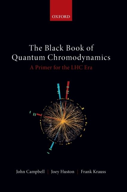 The Black Book of Quantum Chromodynamics : A Primer for the LHC Era