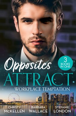 Opposites Attract: Workplace Temptation : Unlocking Her Boss's Heart / the Billionaire's Fair Lady / Hard Deal