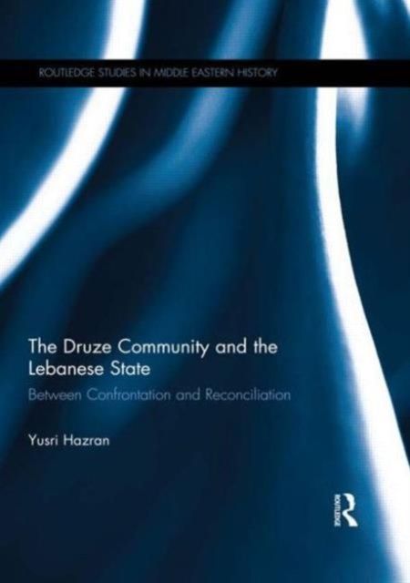 The Druze Community and the Lebanese State : Between Confrontation and Reconciliation