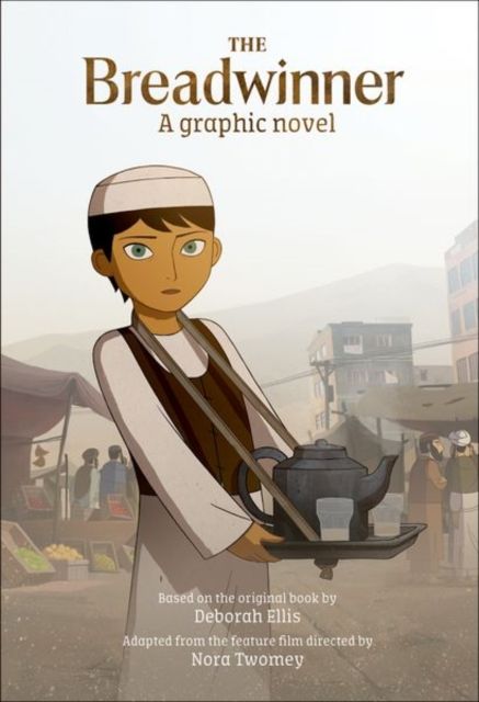 The breadwinner : a graphic novel