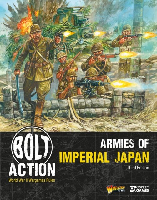 Bolt Action: Armies of Imperial Japan: Third Edition